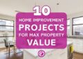 10 Home Improvement Projects For Max Property Value